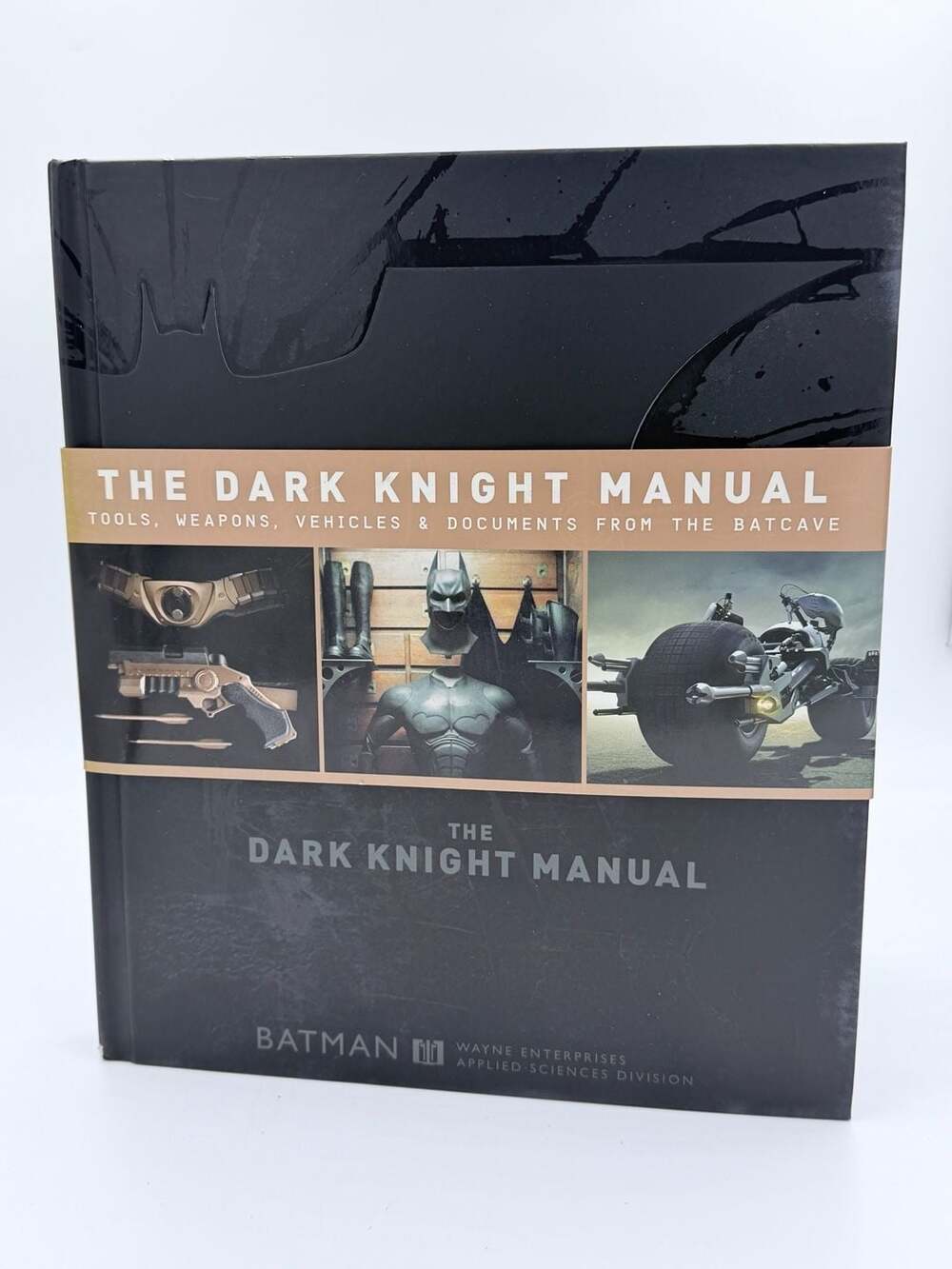 The Dark Knight Manual: Tools, Weapons, Vehicles & Documents from the Batcave